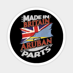 Made In Britain With Aruban Parts - Gift for Aruban From Aruba Magnet